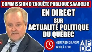 🔴 COMMISSION D’ENQUÊTE SAAQCLIC – 20 août 2025 (session du midi)