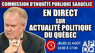 🔴 COMMISSION D’ENQUÊTE SAAQCLIC – 21 août 2025 (session du midi)