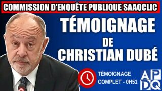 Commission d’enquête SAAQclic : Témoignage de Christian Dubé