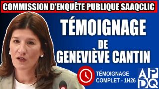 Commission d’enquête SAAQclic : Témoignage de Geneviève Cantin