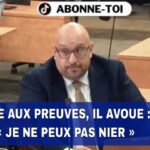 🔥 Face aux preuves, il avoue : « Je ne peux pas nier »