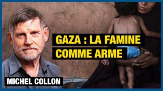 Gaza : droit international à la poubelle, famine comme arme de guerre – Michel Collon