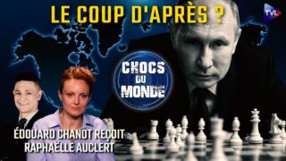Poutine et Trump déjà dans l’après-Ukraine – Chocs du monde avec Raphaëlle Auclert – TVL