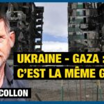 UKRAINE – GAZA : C’EST LA MÊME GUERRE – MICHEL COLLON