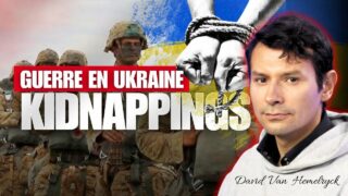 Ukraine, une guerre-mafia où les civils sont Kidnappés et Rançonnés – avec David van Hemelryck