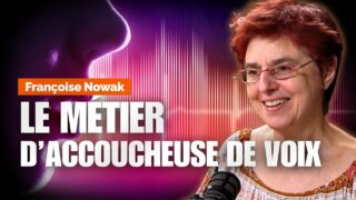 « Accoucheuse de voix : une thérapie pour ralentir » – avec Françoise Nowak