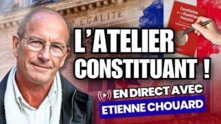 Atelier constituant en direct avec Etienne Chouard