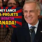 🚨 Carney lance 5 méga-projets pour rebâtir le Canada!
