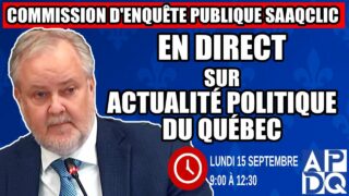 🔴 COMMISSION D’ENQUÊTE SAAQCLIC – 15 septembre 2025 (session du matin)
