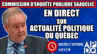 🔴 COMMISSION D’ENQUÊTE SAAQCLIC – 17 septembre 2025 (session du midi)