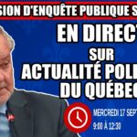 🔴 COMMISSION D’ENQUÊTE SAAQCLIC – 17 septembre 2025 (session du matin)
