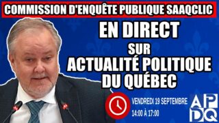 🔴 COMMISSION D’ENQUÊTE SAAQCLIC – 19 septembre 2025 (session du midi)