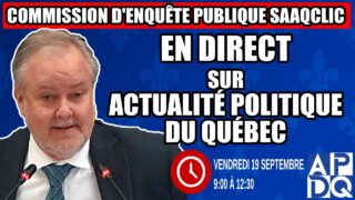 🔴 COMMISSION D’ENQUÊTE SAAQCLIC – 19 septembre 2025 (session du matin)