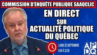 🔴 COMMISSION D’ENQUÊTE SAAQCLIC – 22 septembre 2025 (session du matin)