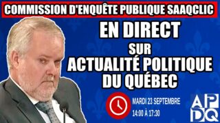 🔴 COMMISSION D’ENQUÊTE SAAQCLIC – 23 septembre 2025 (session du midi)