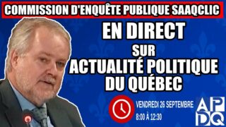 🔴 COMMISSION D’ENQUÊTE SAAQCLIC – 26 septembre 2025 (session du matin)