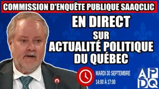 🔴 COMMISSION D’ENQUÊTE SAAQCLIC – 30 septembre 2025 (session du midi)
