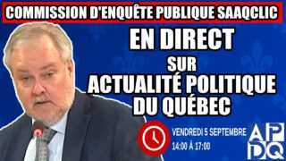 🔴 COMMISSION D’ENQUÊTE SAAQCLIC – 5 septembre 2025 (session du midi)