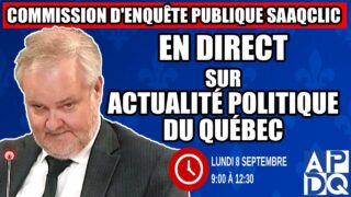 🔴 COMMISSION D’ENQUÊTE SAAQCLIC – 8 septembre 2025 (session du matin)