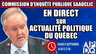 🔴 COMMISSION D’ENQUÊTE SAAQCLIC – 9 septembre 2025 (session du midi)