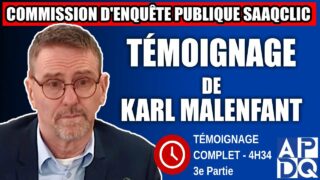 Commission d’enquête SAAQclic Témoignage de Karl Malenfant 3e partie