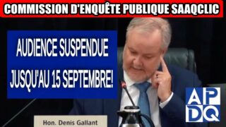 🚨 Commission Gallant SURPRISE : Audience suspendue jusqu’au 15 septembre!
