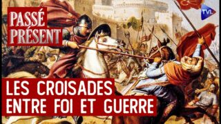 Les Croisades : histoires et idées reçues – Passé-Présent avec Sylvain Gouguenheim – TVL