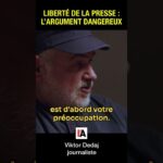 Liberté de la presse : un argument dangereux ? – Viktor Dedaj