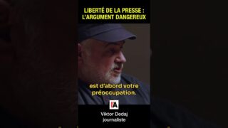 Liberté de la presse : un argument dangereux ? – Viktor Dedaj