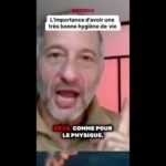 L’importance d’avoir une très bonne hygiène de vie !