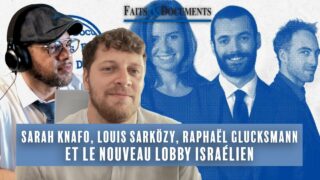 MARCEL D. REÇOIT PIERRE DE BRAGUE : KNAFO, SARKOZY, GLUCKSMANN ET LE NOUVEL AIPAC EN FRANCE