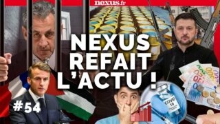 Nexus Refait l’Actu #54 : Sarkozy, Macron, Zelensky, Covid Stratus, taxe Zucman