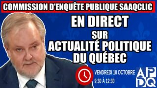 🔴 COMMISSION D’ENQUÊTE SAAQCLIC – 10 octobre 2025 (session du matin)