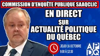🔴 COMMISSION D’ENQUÊTE SAAQCLIC – 16 octobre 2025 (session du matin)