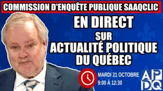 🔴 COMMISSION D’ENQUÊTE SAAQCLIC – 21 octobre 2025 (session du matin)