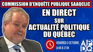 🔴 COMMISSION D’ENQUÊTE SAAQCLIC – 3 octobre 2025 (session du midi)