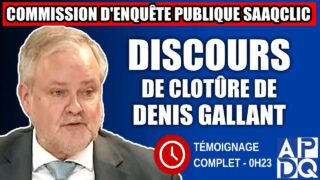 Commission d’enquête SAAQclic : Discours de clôture de Denis Gallant Commission d’enquête SAAQclic : Discours de clôture de Denis Gallant