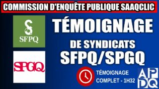 Commission d’enquête SAAQclic : Témoignage de Syndicats SFPQ/SPGQ Commission d’enquête SAAQclic : Témoignage de Syndicats SFPQ/SPGQ