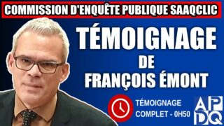 Commission d’enquête SAAQclic : Témoignage de François Emond Commission d’enquête SAAQclic : Témoignage de François Emond