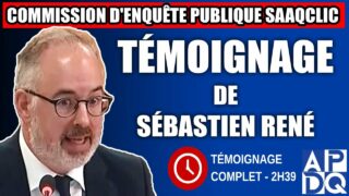 Commission d’enquête SAAQclic : Témoignage de Sébastien René