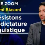 Décryptage des manipulations militantes de la langue – Le Zoom – Sami Biasoni – TVL
