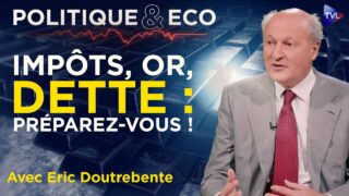 Dette, guerre commerciale, or: quelle stratégie face à la crise ? Politique & Eco avec E Doutrebente