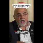 Dette : la France est-elle la nouvelle Grèce ? Dette : la France est-elle la nouvelle Grèce ?