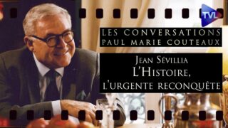 Jean Sévillia : Déjouer les mensonges sur l’Histoire ! Les Conversations de Paul-Marie Coûteaux n°69