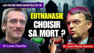 Les entretiens mortels – Ep.18 : Dr Jean-Marie Gomas, Euthanasie – Peut-on choisir sa mort ?