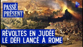 Les trois guerres des Juifs contre Rome – Passé-Présent avec Mireille Hadas-Lebel – TVL