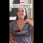 Vaccins anti-Covid : le témoignage fort de Julie Vaccins anti-Covid : le témoignage fort de Julie