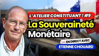 Etienne Chouard en direct dans l’Atelier Constituant #9 : La Souveraineté Monétaire Etienne Chouard en direct dans l’Atelier Constituant #9 : La Souveraineté Monétaire