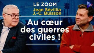 Guerre civile, la France au bord de l’abîme – Le Zoom – Jean Sévillia et Jean-Christophe Buisson