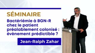 Jean-Ralph Zahar – Prévention du Risque Infectieux et Maitrise de l’Antibiothérapie – Paris